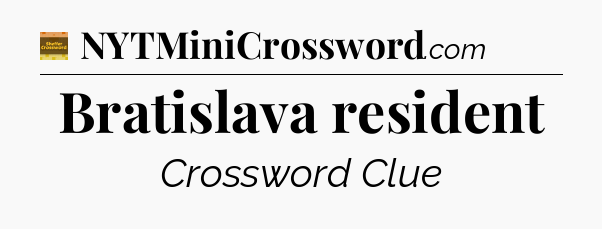 Bratislava resident - Eugene Sheffer Crossword