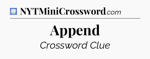 Append Puzzle Page Crossword Clue
