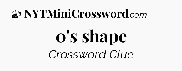 0's shape - Daily Themed Classic Crossword