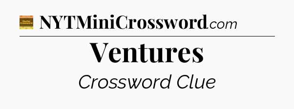 Ventures - Eugene Sheffer Crossword