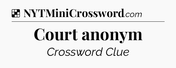 Solution: Court anonym - NYT Crossword