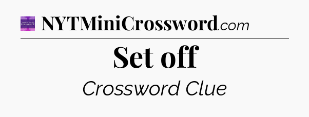 Set off - Thomas Joseph Crossword