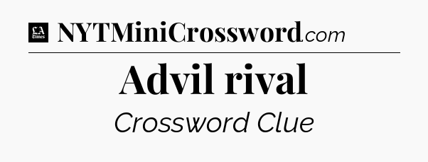 Advil rival - LA Times Crossword