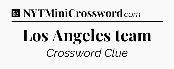 Los Angeles team - LA Times Crossword
