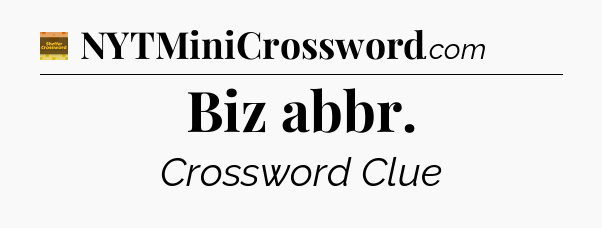 Biz abbr - Eugene Sheffer Crossword
