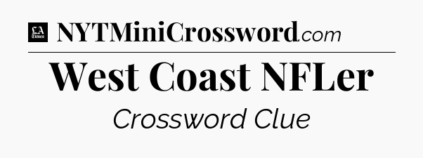 West Coast NFLer - LA Times Crossword