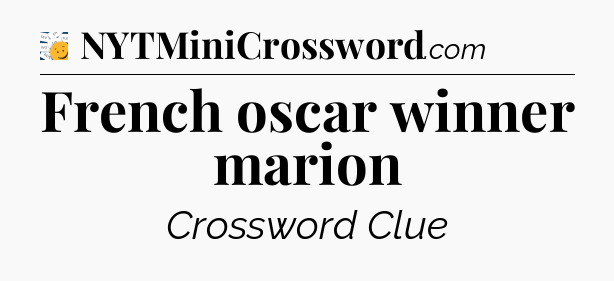 French oscar winner marion - 7 Little Words