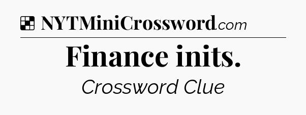 Solution: Finance inits - NYT Crossword