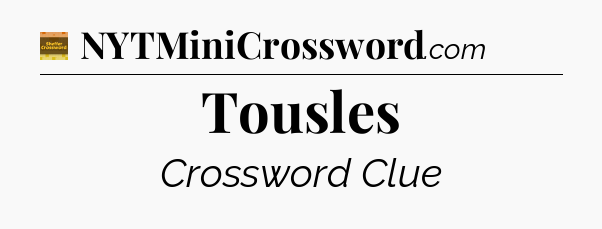 Tousles - Eugene Sheffer Crossword