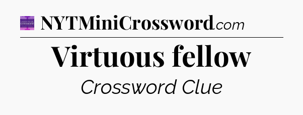 Virtuous fellow - Thomas Joseph Crossword