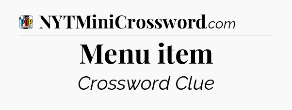 Menu item Crossword Clue