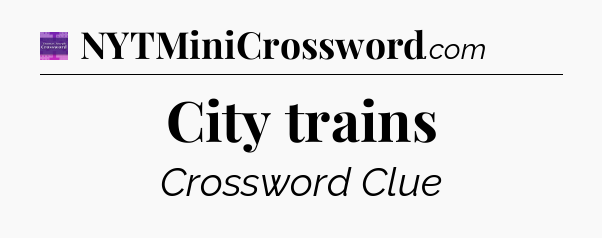 City trains - Thomas Joseph Crossword