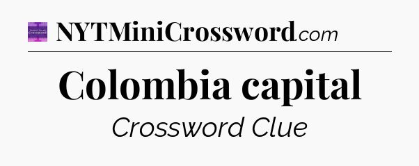 Colombia capital - Thomas Joseph Crossword