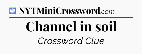 Channel in soil Puzzle Page Crossword Clue