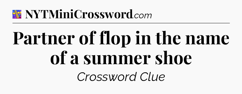 Partner of flop in the name of a summer shoe Codycross