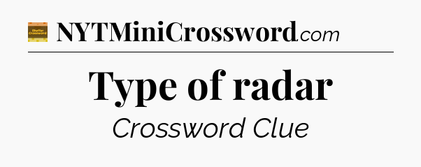 Type of radar - Eugene Sheffer Crossword