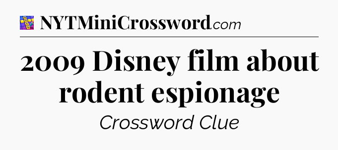 2009 Disney film about rodent espionage Codycross
