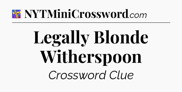 Legally Blonde Witherspoon Codycross