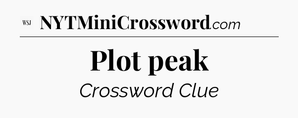 Plot peak - WSJ Crossword