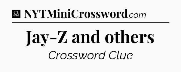 Jay-Z and others - LA Times Crossword