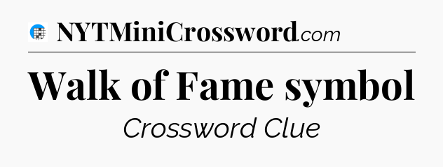 Walk of Fame symbol Crossword Clue