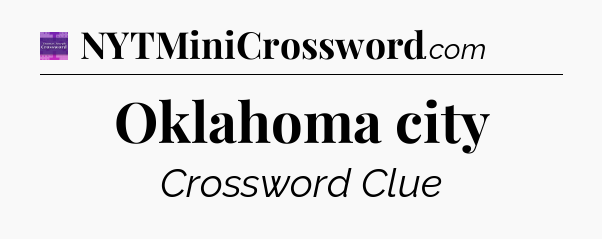 Oklahoma city - Thomas Joseph Crossword
