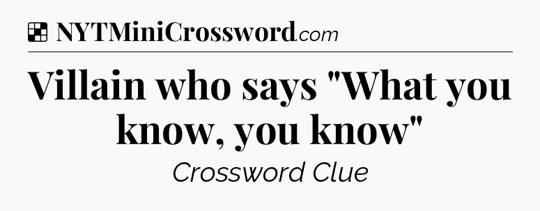 Solution: Villain who says 