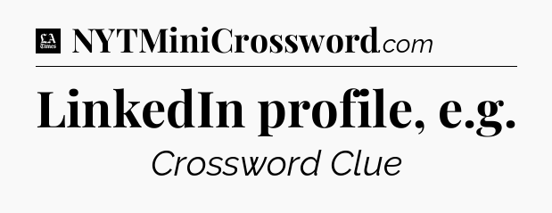 LinkedIn profile, e.g - LA Times Crossword