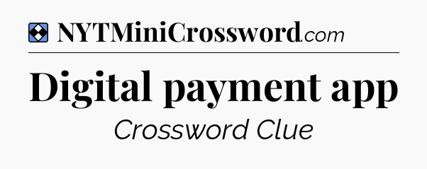 Solution: Digital payment app - NYT Mini Crossword