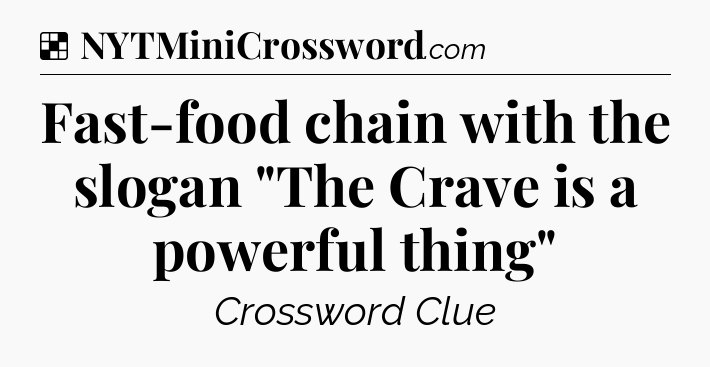 Solution: Fast-food chain with the slogan 