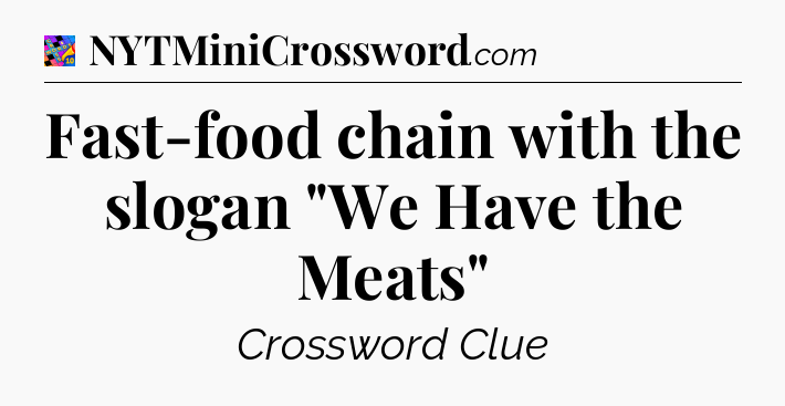 Fast-food chain with the slogan 