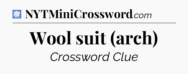 Wool suit (arch) Puzzle Page Crossword Clue