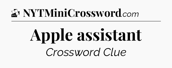 Apple assistant - Daily Themed Classic Crossword