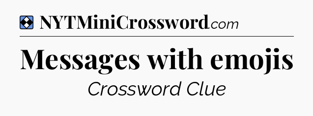 Solution: Messages with emojis - NYT Mini Crossword