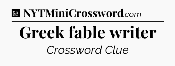 Greek fable writer - LA Times Crossword