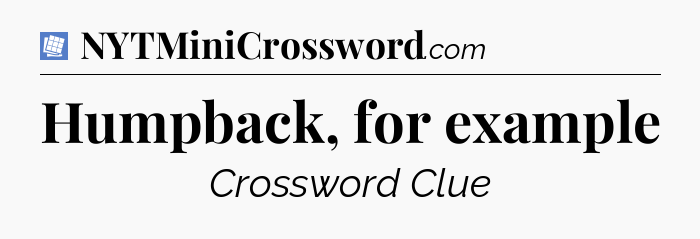 Humpback, for example Puzzle Page Crossword Clue