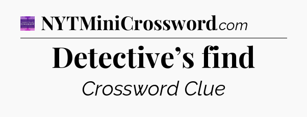 Detective’s find - Thomas Joseph Crossword