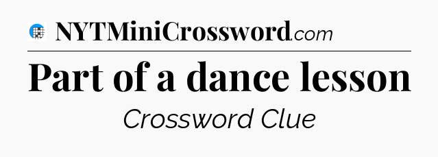 Part of a dance lesson Crossword Clue