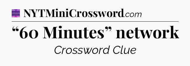 “60 Minutes” network - Thomas Joseph Crossword