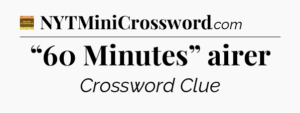 “60 Minutes” airer - Eugene Sheffer Crossword