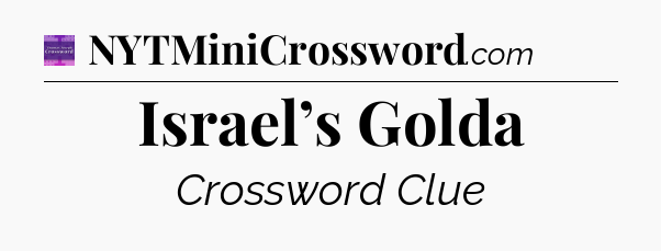Israel’s Golda - Thomas Joseph Crossword