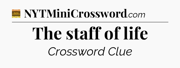 The staff of life - Eugene Sheffer Crossword