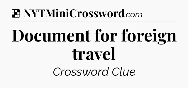 Solution: Document for foreign travel - NYT Crossword