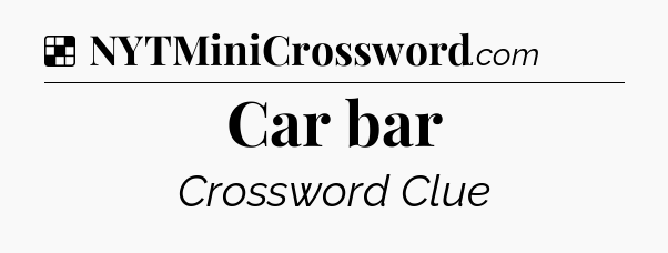 Solution: Car bar - NYT Crossword