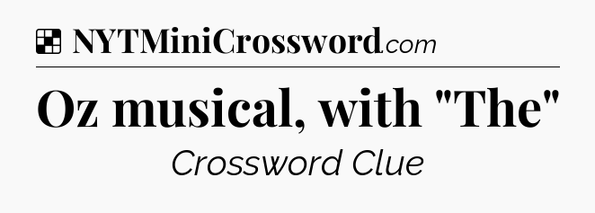 Solution: Oz musical, with 