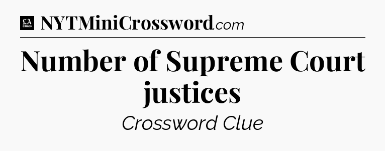 Number of Supreme Court justices - LA Times Crossword