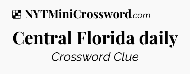Solution: Central Florida daily - NYT Crossword