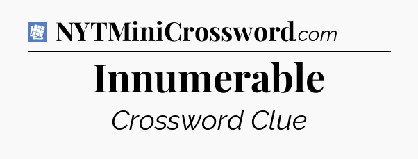 Innumerable Puzzle Page Crossword Clue