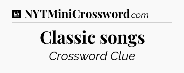Classic songs - LA Times Crossword