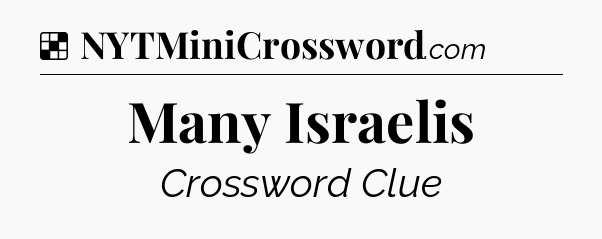 Solution: Many Israelis - NYT Crossword